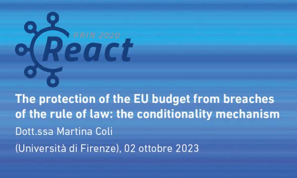 PODCAST REACT: Dott.ssa Coli - The protection of the EU budget from the breaches of the rule of law: the conditionality mechanism.