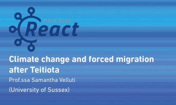 PODCAST REACT: Prof.ssa Velluti (University of Sussex) -  Climate change and forced migration after Teitiota.